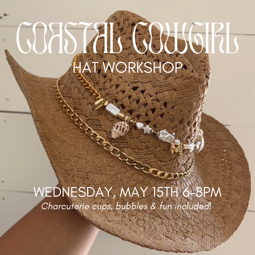 Coastal Cowgirl Hat Workshop - May 15th